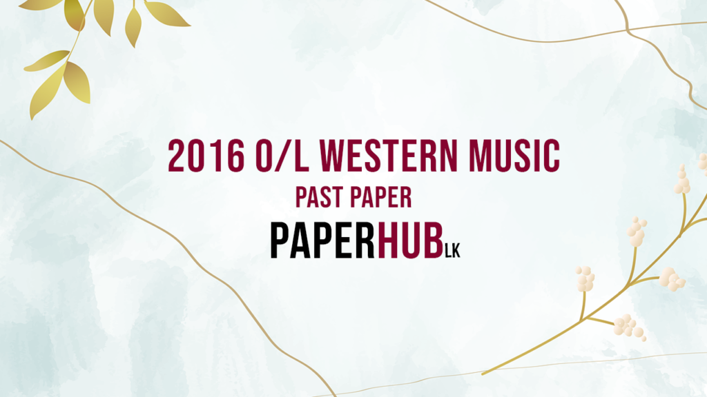 2016 ol western music past paper paperhub.lk