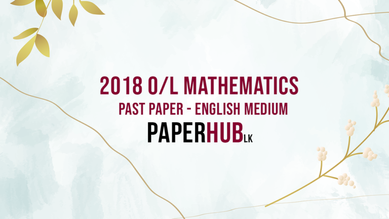 2018 ol maths past paper english medium. paperhub.lk